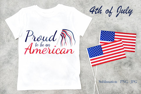4th of July, Proud to be an American, patriotic quote, png Sublimation LuckyTurtleArt 