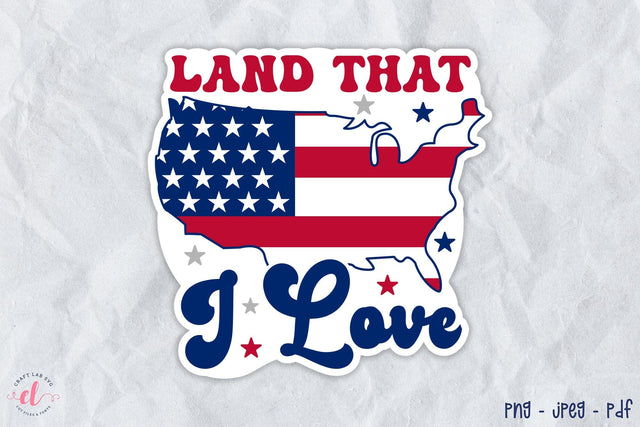 4th of July Sticker - Land That I Love Sublimation CraftLabSVG 