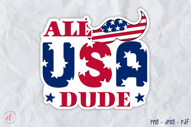 4th of July Sticker PNG | All USA Dude Sublimation CraftLabSVG 