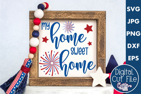 4th of July Svg America Farmhouse Sign, My Home Sweet Home SVG Crafty Mama Studios 