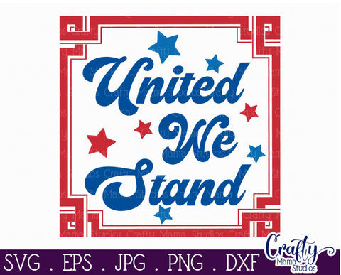 4th of July Svg, America Farmhouse Sign, United We Stand SVG Crafty Mama Studios 