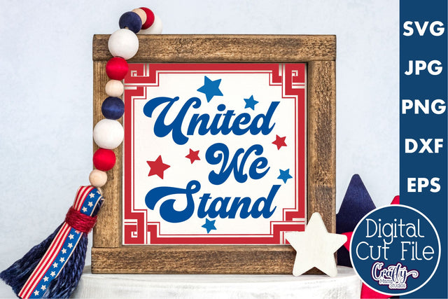 4th of July Svg, America Farmhouse Sign, United We Stand SVG Crafty Mama Studios 