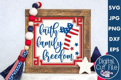 4th of July Svg, America Sign, Faith Family Freedom SVG Crafty Mama Studios 
