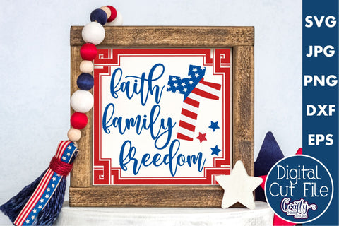 4th of July Svg, America Sign, Faith Family Freedom SVG Crafty Mama Studios 