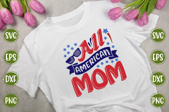 4th of july Svg Design all american mom SVG SH_Tee store 