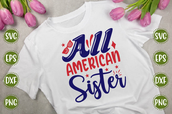 4th of july Svg Design all american sister SVG SH_Tee store 