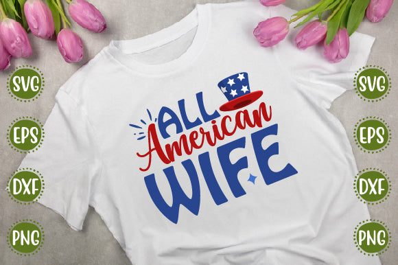 4th of july Svg Design all american wife SVG SH_Tee store 