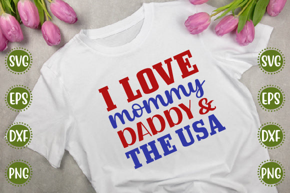 4th of july Svg Design I love mommy, daddy, and the USA SVG SH_Tee store 