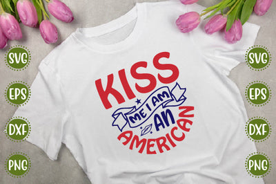 4th of july Svg Design kiss me i am an American SVG SH_Tee store 