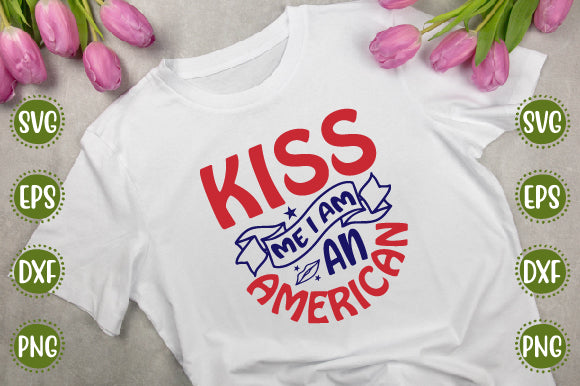 4th of july Svg Design kiss me i am an American SVG SH_Tee store 