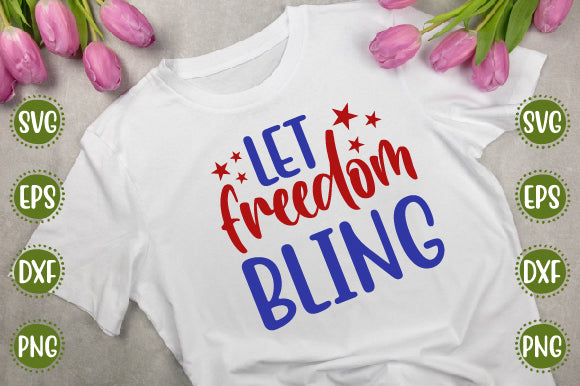 4th of july Svg Design Let freedom bling SVG SH_Tee store 