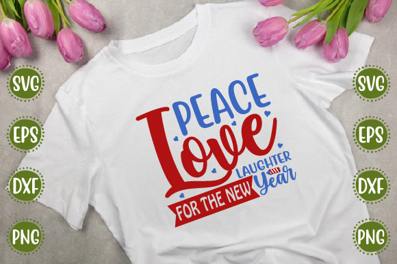 4th of july Svg Design Peace love Laughter for the new year SVG SH_Tee store 