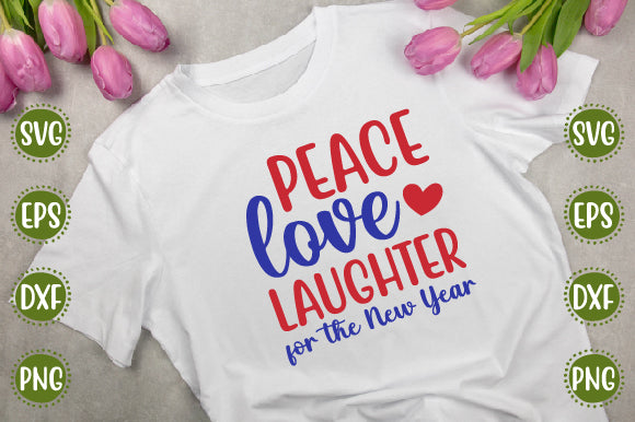 4th of july Svg Design Peace, love, laughter for the New Year SVG SH_Tee store 