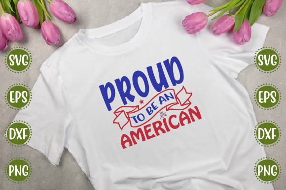 4th of july Svg Design Proud to be an american SVG SH_Tee store 