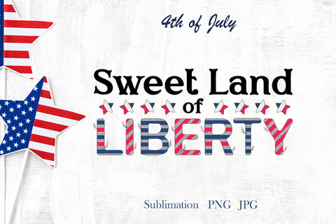 4th of July, Sweet Land of Liberty patriotic quote, png Sublimation LuckyTurtleArt 