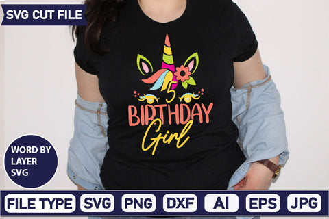 5 Birthday Girl SVG Cut File SVGs,quotes-and-sayings,food-drink mini-bundles,print-cut,on-sale Clipart Clip Art Sublimation or Vinyl Shirt Design SVG DesignPlante 503 