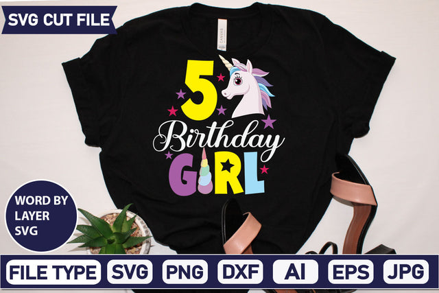 5 Birthday Girl SVG Cut File SVGs,quotes-and-sayings,food-drink mini-bundles,print-cut,on-sale Sublimation or Vinyl Shirt Design SVG DesignPlante 503 