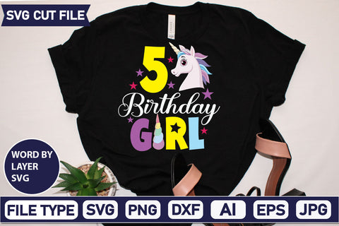 5 Birthday Girl SVG Cut File SVGs,quotes-and-sayings,food-drink mini-bundles,print-cut,on-sale Sublimation or Vinyl Shirt Design SVG DesignPlante 503 