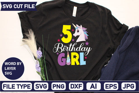 5 Birthday Girl SVG Cut File SVGs,quotes-and-sayings,food-drink mini-bundles,print-cut,on-sale Sublimation or Vinyl Shirt Design SVG DesignPlante 503 