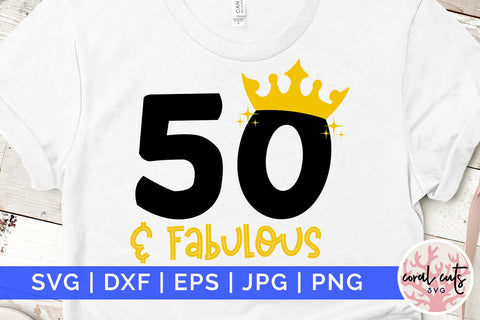 50 and fabulous - Birthday SVG EPS DXF PNG Cutting File SVG CoralCutsSVG 