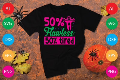 50% Flawless 50% Tired SVG CraftlabSvg29 