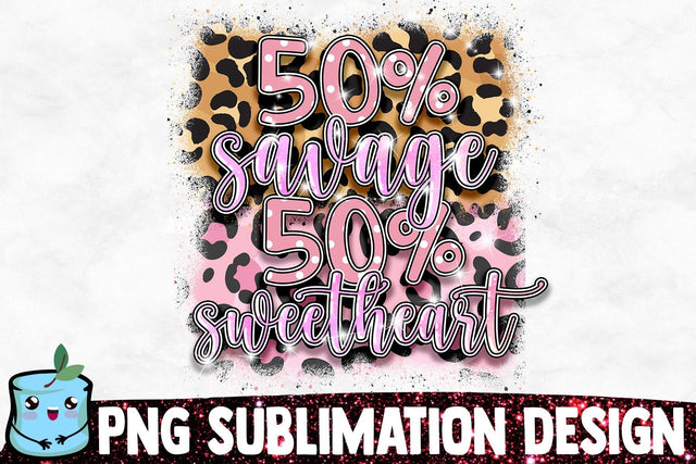 50 Savage 50 Sweetheart Sublimation Design Sublimation MintyMarshmallows 