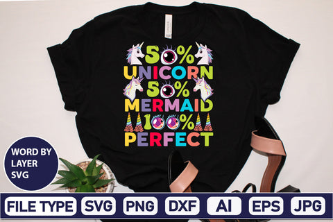 50% Unicorn 50% Mermaid 100% Perfect SVG Cut File SVG DesignPlante 503 