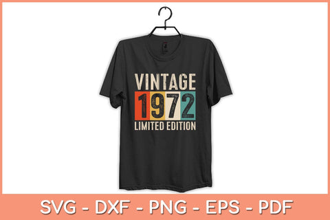 50 Years Old Vintage 1972 Limited Edition 50th Birthday Svg File SVG Helal 