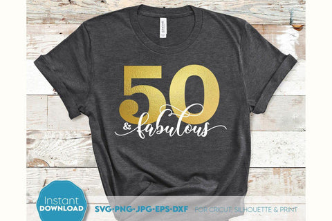50th And Fabulous SVG | 50th Birthday Shirt SVG | 50th Birthday Gift SVG March Design Studio 