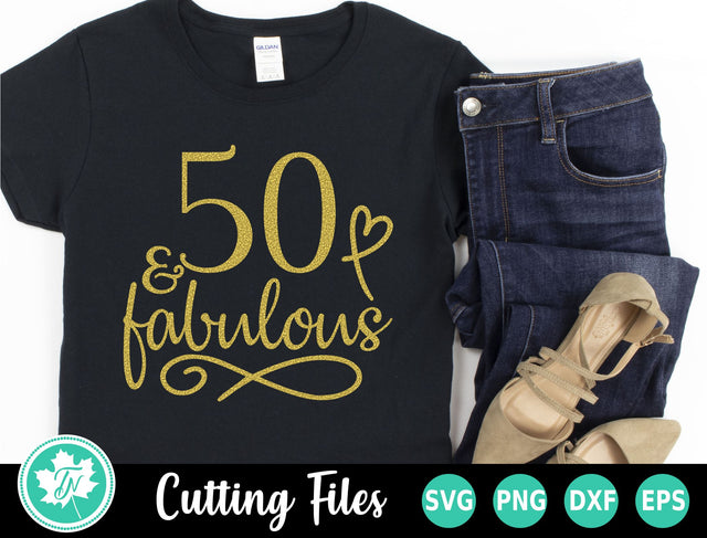 50th Birthday SVG | 50 and Fabulous SVG TrueNorthImagesCA 