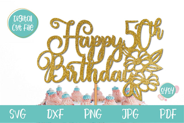 50th Birthday SVG | Happy 50th Birthday Cake Topper SVG SVG OyoyStudioDigitals 