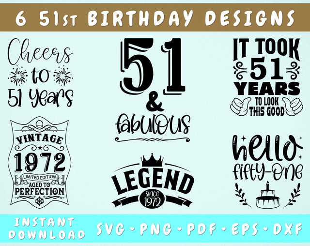 51st Birthday SVG Bundle, 6 Designs, 51st Birthday Shirt SVG, 51 And Fabulous SVG, Cheers To 51 Years SVG, Legend Since 1972 SVG, Vintage 1972 SVG SVG HappyDesignStudio 