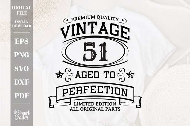 51th Birthday SVG, Vintage Birthday, limited edition svg, funny birthday SVG, Original Parts, Cut File, Instant Download SVG Fauz 