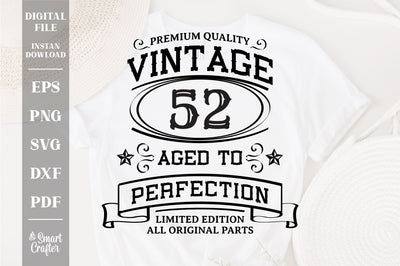 52th Birthday SVG, Vintage Birthday, limited edition svg, funny birthday SVG, Original Parts, Cut File, Instant Download SVG Fauz 