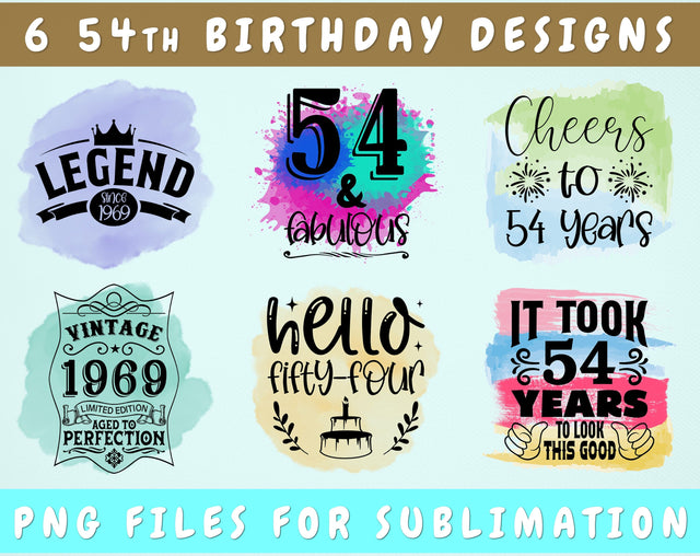 54th Birthday Sublimation Designs Bundle, 6 54th Birthday PNG Files, 54 And Fabulous PNG, Cheers To 54 Years PNG, Hello Fifty-Four PNG, Vintage 1969 PNG Sublimation HappyDesignStudio 