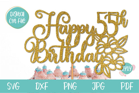 55th Birthday SVG | Happy 55th Birthday Cake Topper SVG SVG OyoyStudioDigitals 