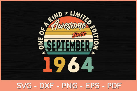 58 Years Old Gift Awesome Since September 1964 58th Birthday Svg File SVG Helal 