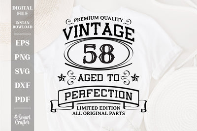 58th Birthday SVG, Vintage Birthday, limited edition svg, funny birthday SVG, Original Parts, Cut File, Instant Download SVG Fauz 