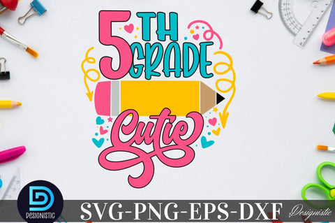 5th grade cutie, Back to School SVG SVG DESIGNISTIC 