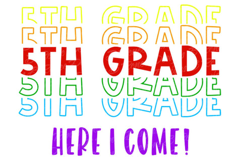 5th Grade Here I Come | Back to School SVG SVG B Renee Design 