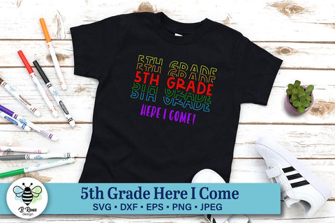 5th Grade Here I Come | Back to School SVG SVG B Renee Design 