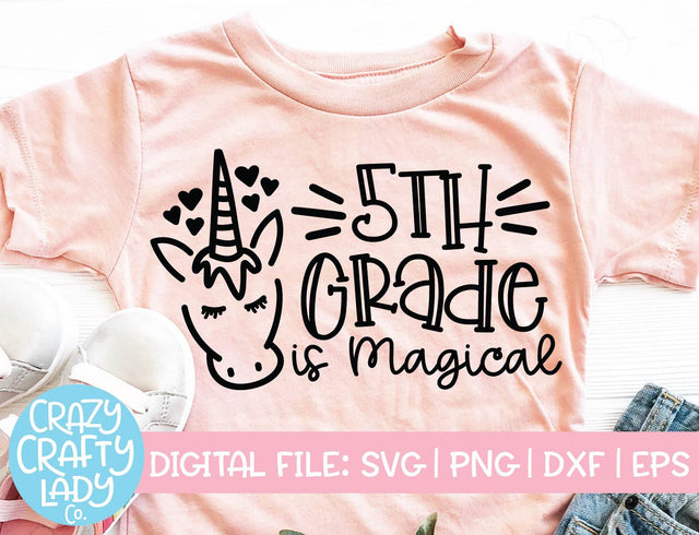 5th Grade Is Magical | Back to School SVG Cut File SVG Crazy Crafty Lady Co. 