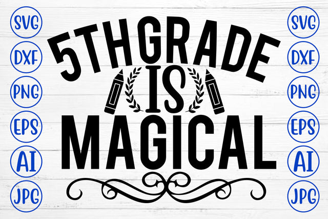 5th Grade Is Magical SVG Cut File SVG Syaman 