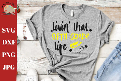 5th grade life svg- Fifth grade shirt svg - 5th grade teacher svg dxf SVG The Artsy Spot 