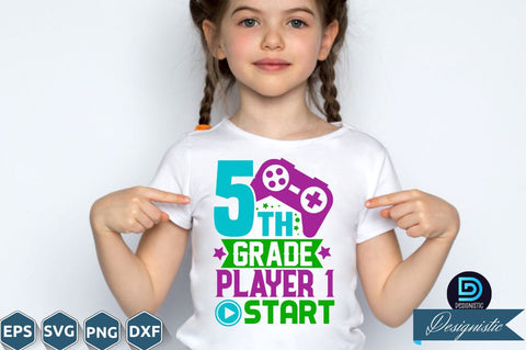 5th grade player 1 start, Back to School SVG SVG DESIGNISTIC 