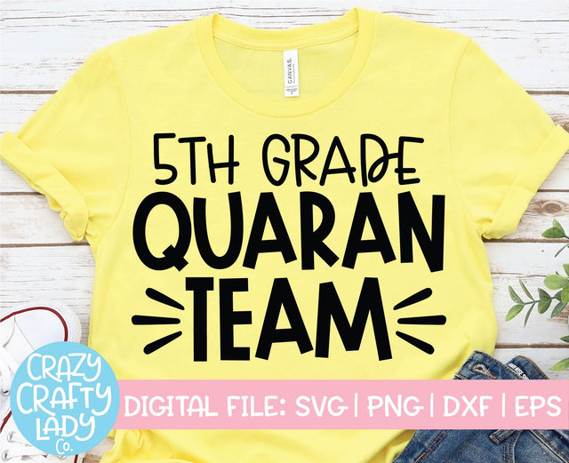 5th Grade Quaranteam | Teacher | School Quote SVG Cut File SVG Crazy Crafty Lady Co. 