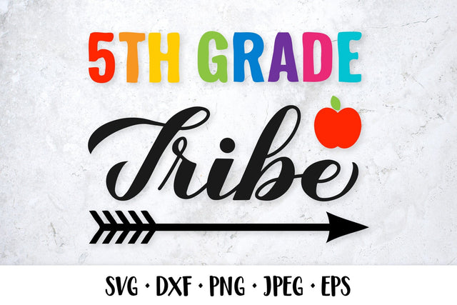 5th Grade tribe SVG. First day of school quote shirt design SVG LaBelezoka 