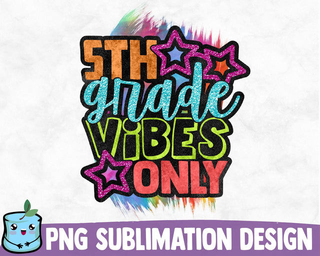 5th Grade Vibes Only Sublimation Design Sublimation MintyMarshmallows 