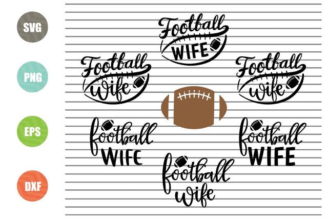 6 Styles Football Wife Svg - Football Svg, Png, Dxf, Eps Cut Files SVG Artstoredigital 