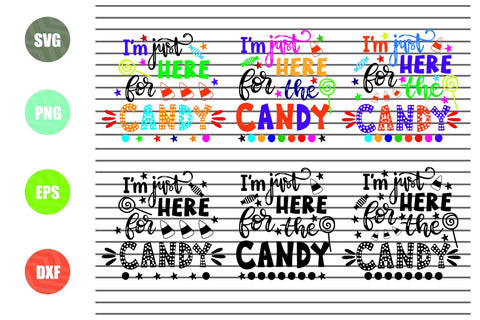 6 Styles I'm Just Here for Candy - Halloween SVG PNG DXF EPS Cut Files SVG Artstoredigital 